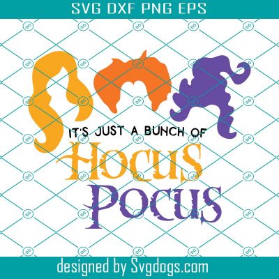 It Is Just A Bunch Of Hocus Pocus Friend Svg, Halloween Svg, Hocus ...