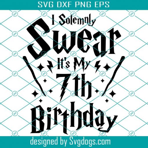 I Solemnly Swear It’s My 7th Birthday Svg, Harry Potter Svg, Hogwarts Svg, Wizard Svg