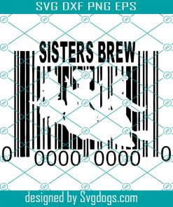 Sisters Brew Barcode Svg, Halloween Svg, Trending Svg