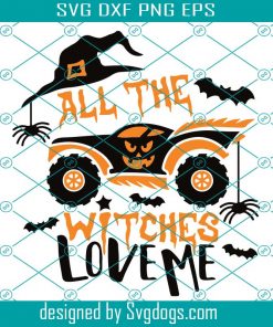 Boy Halloween Svg, Halloween Truck Svg, All the Witches Love Me Halloween Boy Design Svg, Halloween Svg