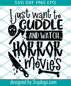 Cuddle And Watch Horror Movies Svg, Halloween Svg, Horror Svg