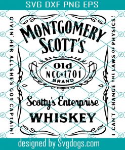 Star Trek Svg, Montgomery Scotts Svg, Scotty’s Enterprise Whiskey Svg, Star Trek Svg