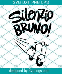 Silenzio Bruno Svg, Disney Pixar Svg, Positive Affirmation Svg, Bravery Svg, Vespa Svg