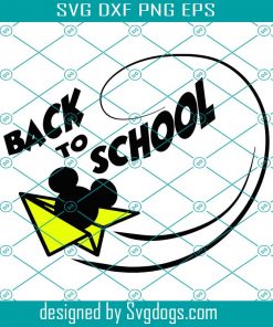 Back To School Disney Svg, Mickey Mouse Svg, Airplane Svg