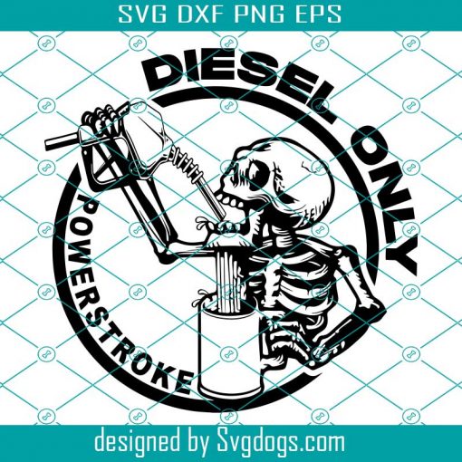 Powerstroke Diesel Only Svg, Skull Svg , Diesel Svg
