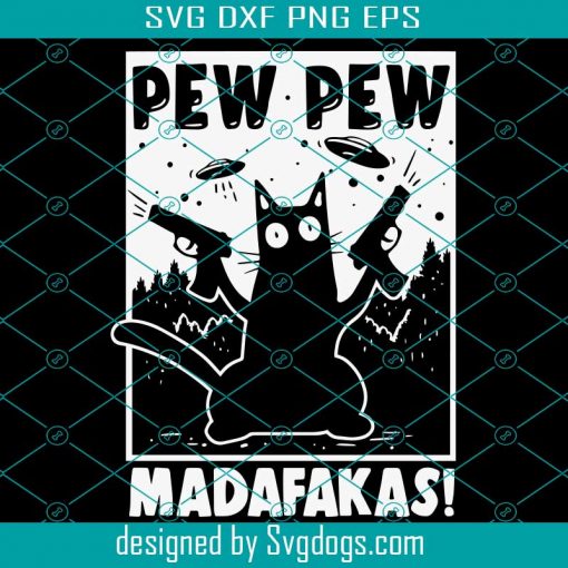 Cat Pew Pew Madafakas Svg, Funny Cat With Gun Svg, Cat Lover Gift Svg, Cute Cat Svg