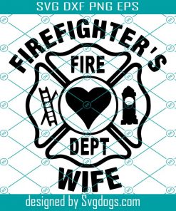 Firefighter Wife Clip Art For Cutting Machines Svg, Firefighter Svg, Trending Svg