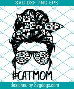 Cat Mom Png, Cat Life Svg, Mom Life Png, Messy Bun Png, Mothers Day Svg