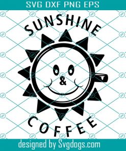Cup And Sunshine Svg, Summer Svg, Coffee Cup Svg, Coffee And Sunshine Svg