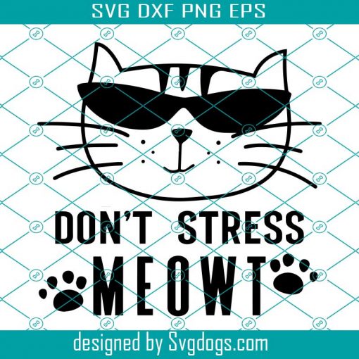 Don’t Stress Meowt Svg, Funny Cat Svg, Crazy Cat Lady Svg, Cat Svg