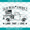 God Bless America Svg, Old Truck America Flag Svg, Patriotic Svg, America Svg