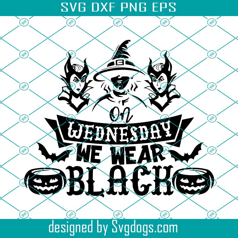 On Wednesdays We Wear Black Svg, Villains Svg, Evil Queen Svg, Bad Girls Svg
