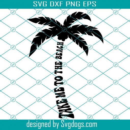 Take Me To The Beach Svg, Summer Decal Svg, Palm Tree Svg, Summer Svg