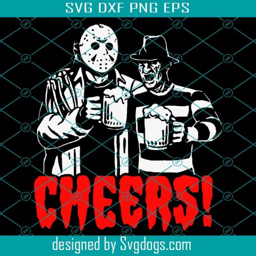 Cheers Jason Voorhees And Freddy Krueger Art Svg, Halloween Svg