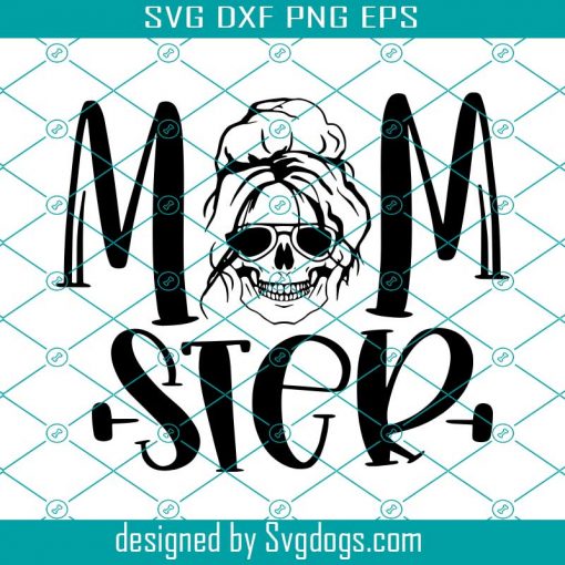 Momster Svg, Messy Bun Svg, Funny Skull Svg, Momster Svg, Halloween Mom Shirt Svg