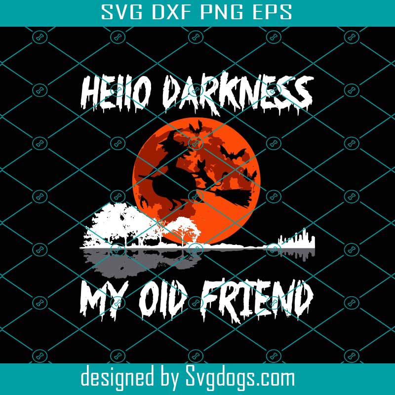 Hello Darkness My Old Friend Svg, Witch And Cat Svg, Halloween Svg
