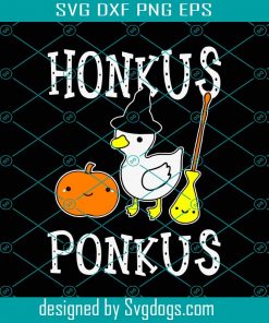 Witches Duck Cute Honkus Ponkus Svg, Halloween Svg, Witches Duck Svg, Honkus Ponkus Svg, Witches Duck Cute Svg