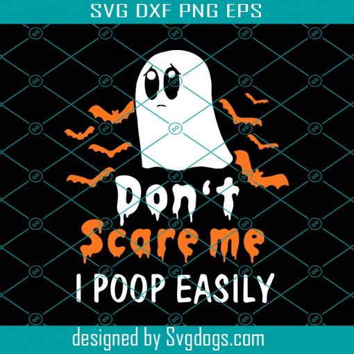 Don t Scare Me I Poop Easily Svg, Halloween Svg