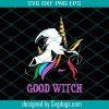 Halloween Trick Or Treat Unicorn Good Witch Svg