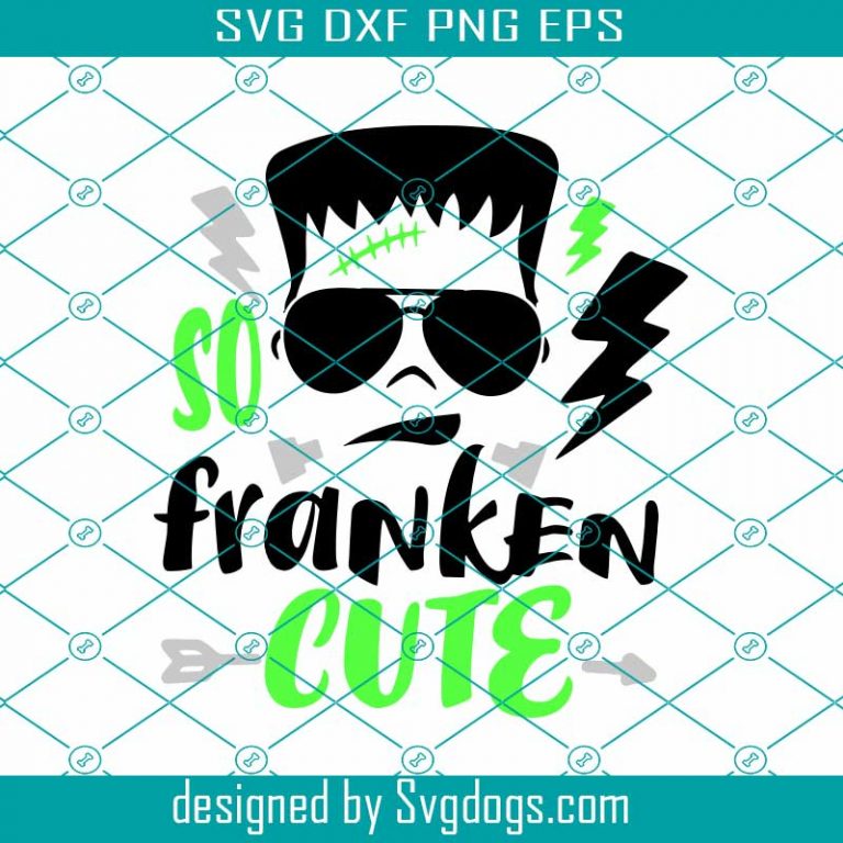 So Franken Cute Svg, Boy Halloween Svg, Funny Quote Svg, Frankenstein