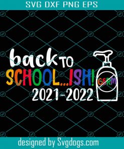 Back To School Ish Shirt Svg, Quarantine Teacher Shirt Svg, Hello Kindergarten Shirt Svg, First Day Of School Shirt Svg, Back To School Student Svg