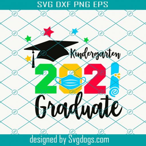 Kindergarten Grad Shirt Svg, Kindergarten Graduation Svg, Class Of 2021 Svg