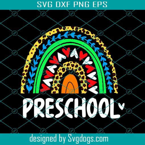 Leopard Rainbow Preschool Teacher Svg, Preschool Svg, Back To School Svg, First Day Of School Svg, School Svg