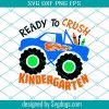 Ready To Crush Kindergarten Svg, Kindergarten Truck Svg, School Boy Svg, Monster Truck Svg, Truck Car Svg