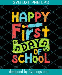 First Day Of School Svg, Student Svg, Teacher Svg, Back To School Svg, First Day Of School Svg, School Svg