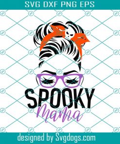 Halloween Spooky Mama Svg, Girl Messy Bun Svg, Woman Headband Svg, Hair Bun Svg