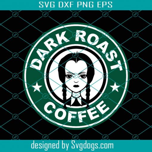 Wednesday Addams Dark Roast Coffee Svg, The Addams Family Svg