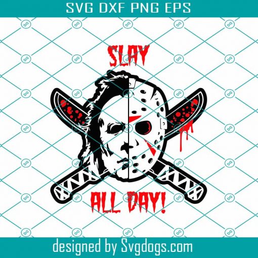 Slay All Day Svg, No Lives Matter Svg, Michael Myers Svg, Jason Vorhees Svg