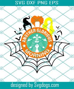 Another Glorious Morning Starbucks Cup Svg, Halloween Starbucks Cold Cup Svg