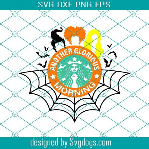 Another Glorious Morning Starbucks Cup Svg, Halloween Starbucks Cold Cup Svg