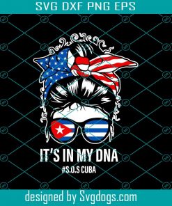 It’s In My Dna Svg, Messy Bun American Flag Svg