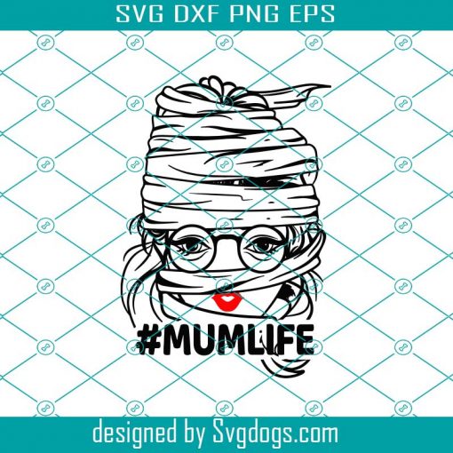 Mumlife Svg, Mummy Mom Life Svg, Momster Mothe Svg, Mommy Gift Shirt Mug Bag Svg