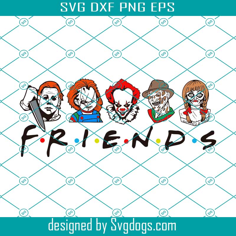Free Free 141 Friends Scary Svg SVG PNG EPS DXF File