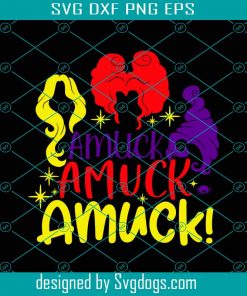 Amuck Amuck Amuck Svg, Hocus Pocus Svg, Halloween Witch Svg