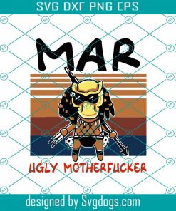 Retro March The Predator Svg, Chibi Predator Svg, Birthday Gift Svg, Mar Ligly Motherfucker Svg