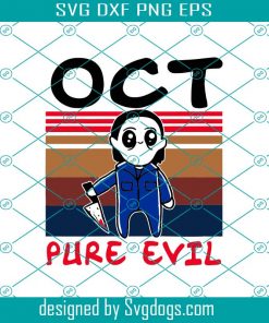 Retro October Michael Myers Svg, Chibi Michael Myers Svg, Halloween Svg, Oct Pure Evil Svg
