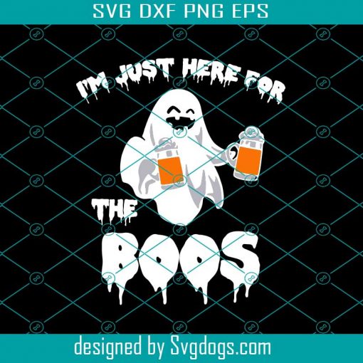 I’m Just Here For The Boos Svg, Boo Drink Svg, Boo Drink Lover Svg, Boo Svg