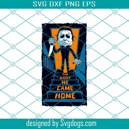 Halloween Svg, The Night He Came Home Svg