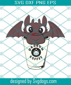 Toothless Dragons Svg, Dragons Svg, Dragons Coffee Svg, How To Train Your Dragon Svg, Toothless Dragons Movie Svg, Toothless Lover Svg