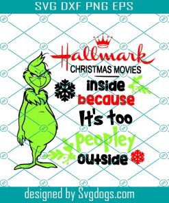 Christmas Gift For Family 422 Diy Crafts Svg, Inside Because Its Too Peopley Outside Svg, Christmas Svg