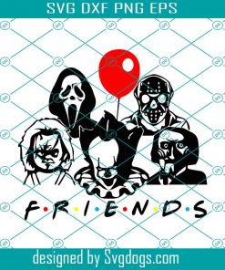 Friends Horror Svg, Friends Svg, Scary Friends Svg, Halloween Horror Friends Svg