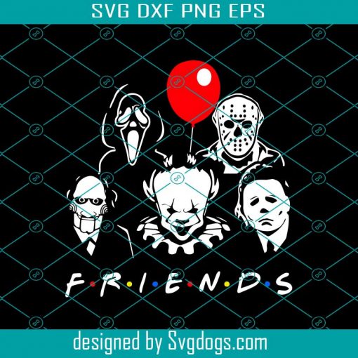 Friends Horror Svg, Friends Svg, Scary Friends Svg, Halloween Horror Friends Svg