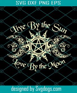 Live By The Sun Love By The Moon Svg, Sun And Moon Svg, Sunrise Svg, Halloween Svg, Halloween Quotes Svg