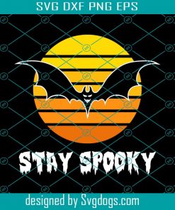 Stay Spooky Bat Halloween Svg, Halloween Svg, Spooky Svg, Trick Or Treat Svg, Halloween Bat Svg