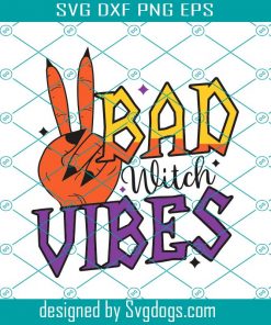 Bad With Vibes Svg, Halloween Vibes Svg, Halloween Svg, Trick Or Treat Svg, Halloween Svg