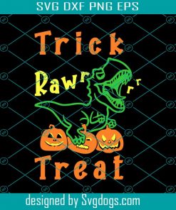 Trick Raw Treat Svg, Halloween Svg, Spooky Svg, Trick Or Treat Svg, Funny T Rex Svg, Halloween Shirt Design Svg, Pumpkin Svg